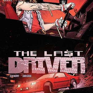 LAST DRIVER #2 (OF 5) CVR A SEAN MURPHY
