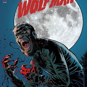 UNIVERSAL MONSTERS BLOOD OF THE WOLF MAN #1 (OF 4) CVR A LEOMACS & PIP MARTIN